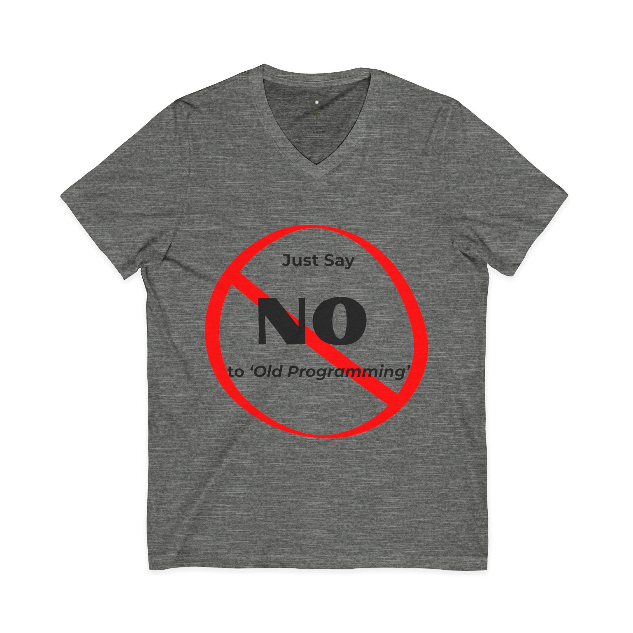Say No to Old Programming V-Neck Tee Shirt