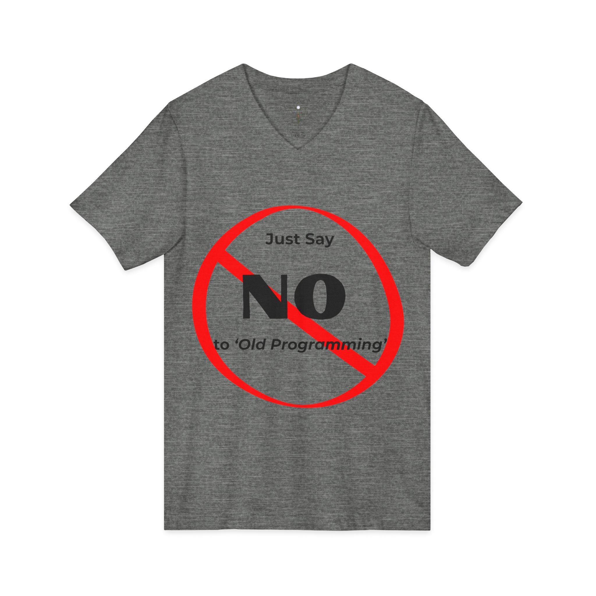 Say No to Old Programming V-Neck Tee Shirt