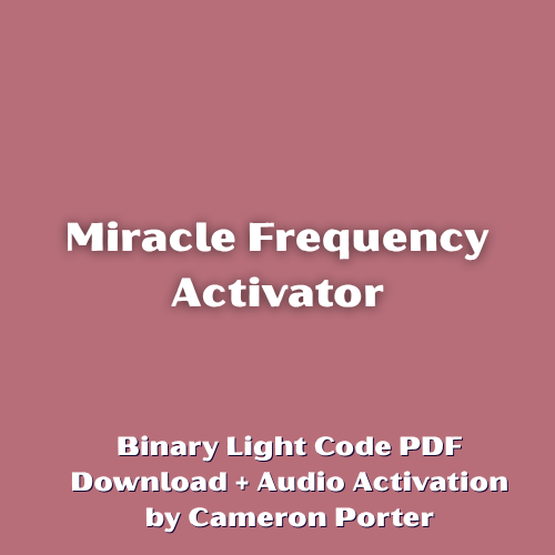 Miracle Frequency Activator PDF + Audio Activation by Cameron Porter