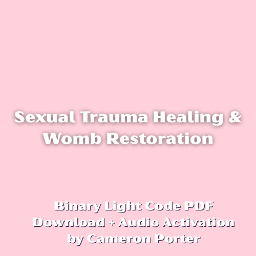 Sexual Trauma Healing & Womb Restoration PDF + Audio Activation by Cameron Porter