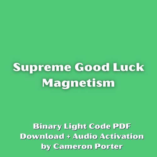 Supreme Good Luck Magnetism PDF + Audio Activation by Cameron Porter