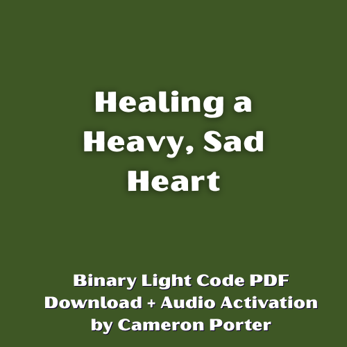Healing a Heavy, Sad Heart PDF + Audio Activation by Cameron Porter