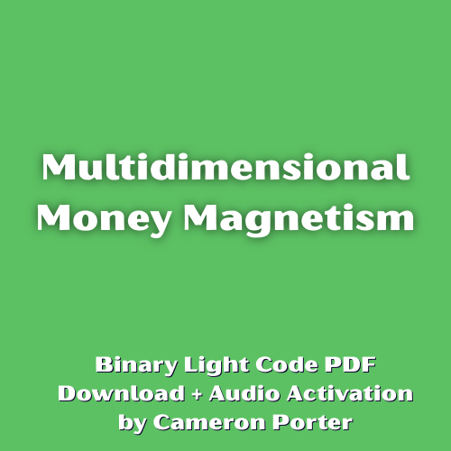 Multidimensional Money Magnetism PDF + Audio Activation by Cameron Porter