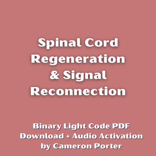 Spinal Cord Regeneration & Signal Reconnection PDF + Audio Activation by Cameron Porter